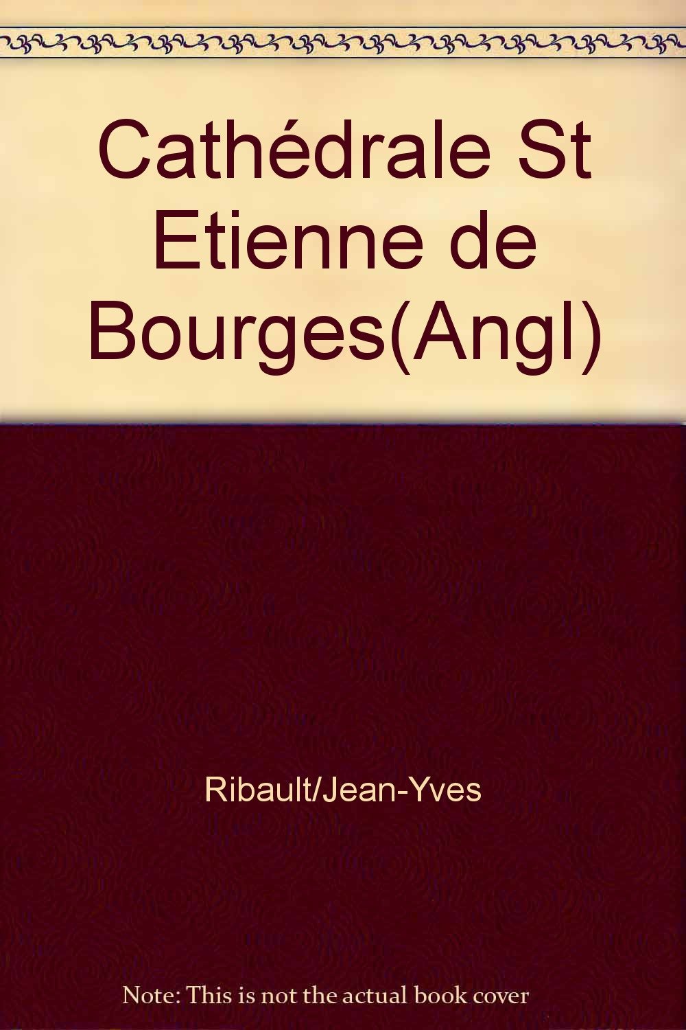 La Cathédrale Saint-Étienne de Bourges - Anglais Leisure, Home & Garden