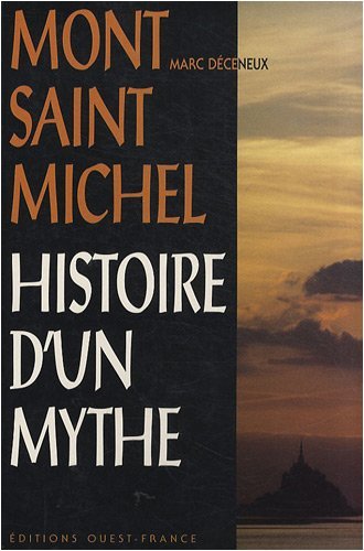 Mont-Saint-Michel, histoire d'un mythe Psychology
