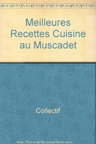 Meilleures recettes de la cuisine au muscadet Books