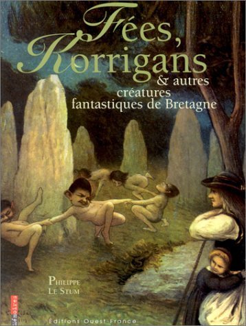 Fées, Korrigans et autres créatures fantastiques de bretagne book