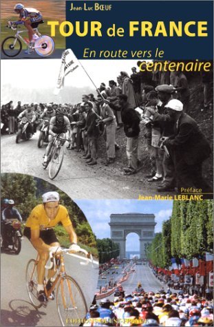 Tour de France : en route vers le centenaire book