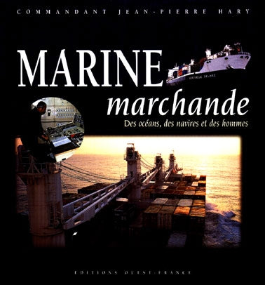 Marine marchande : des océans, des navires et des hommes Leisure & Fun