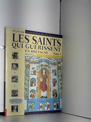 LES SAINTS QUI GUERISSENT EN BRETAGNE: Tome 1 Books