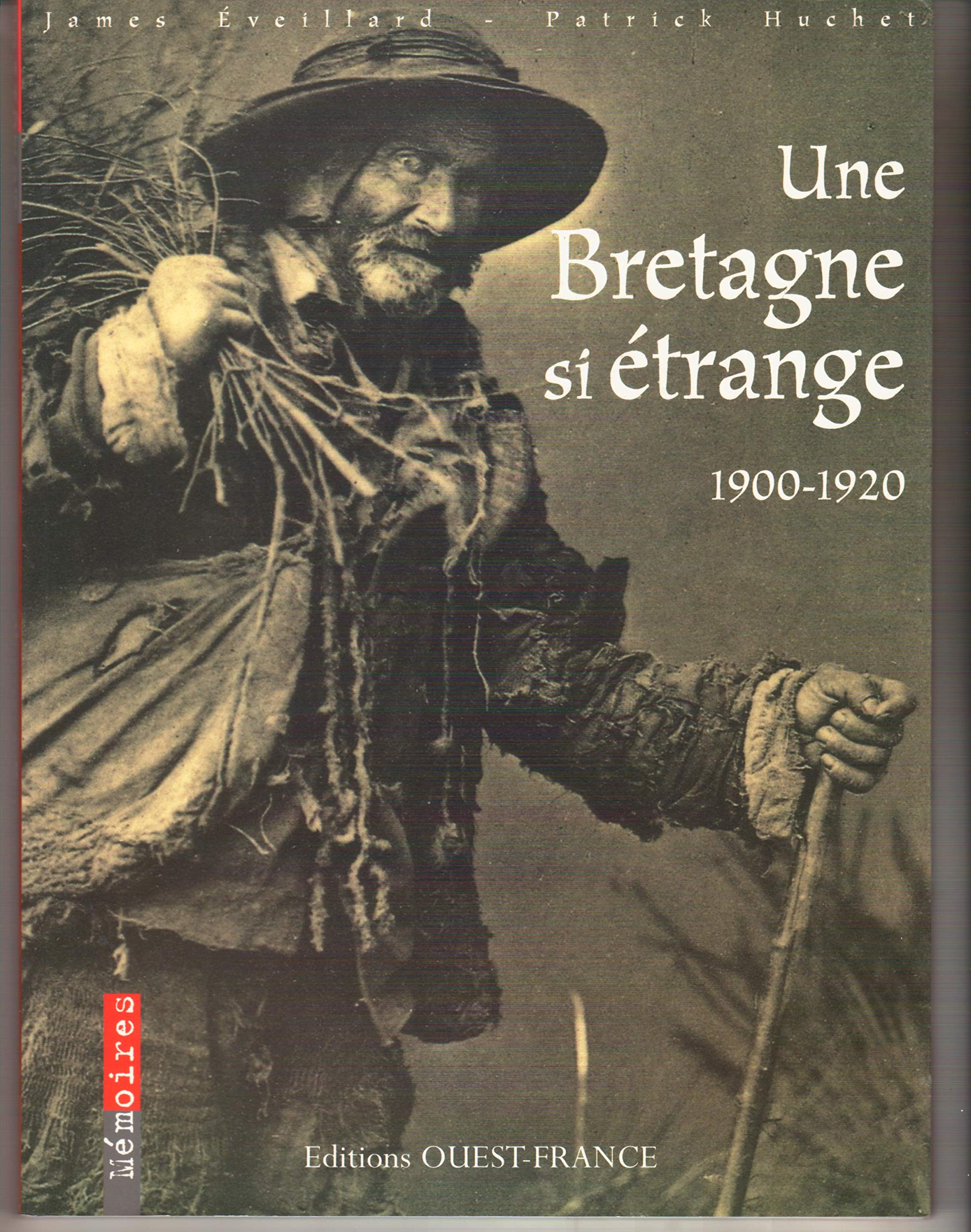 Une Bretagne si étrange, 1900-1920: 1900-1920 Books