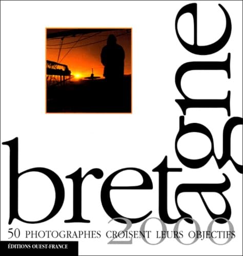 Bretagne 2000.. 50 photographes croisent leurs objectifs book