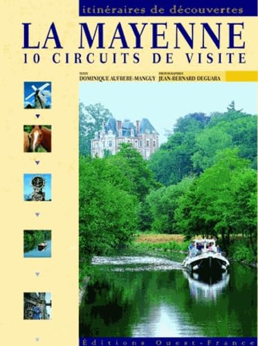 La Mayenne: 10 circuits de visite Leisure, Home & Garden