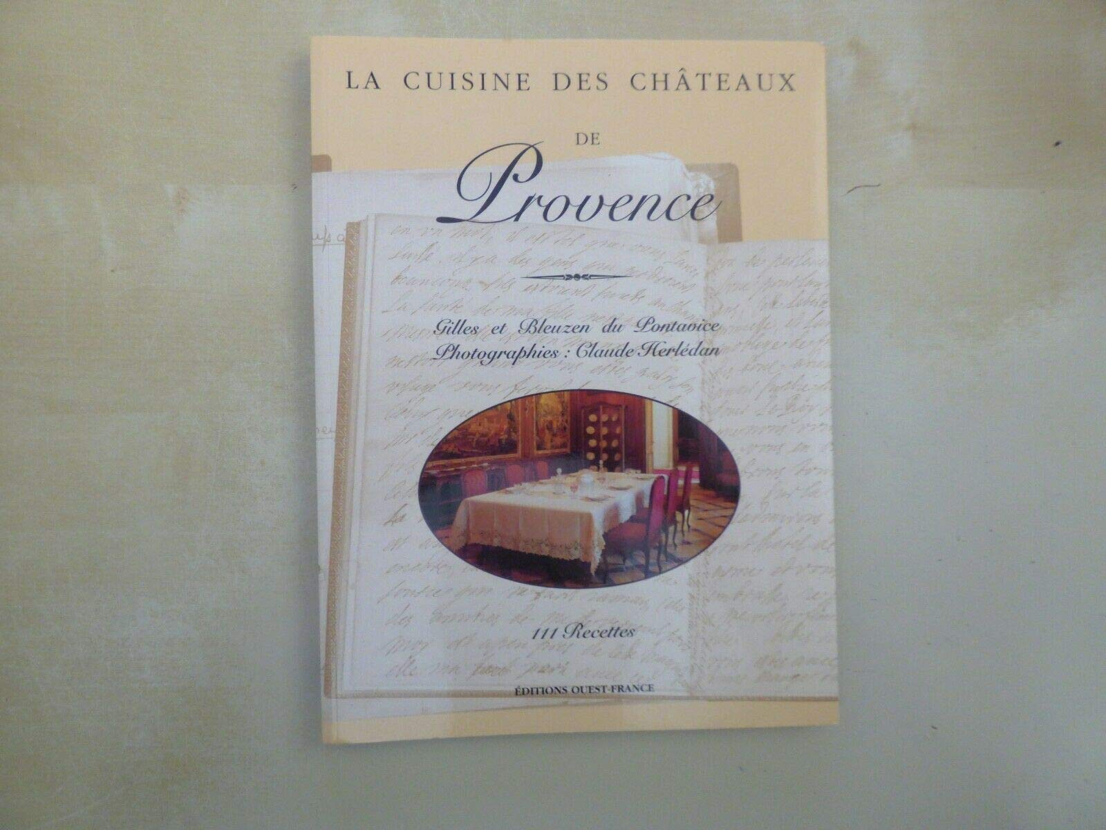 La Cuisine des châteaux de Provence Leisure, Home & Garden