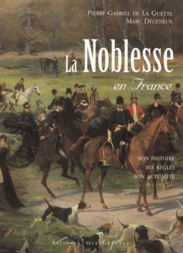 La Noblesse en France Politics & History