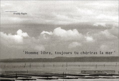 "Homme libre, toujours tu chériras la mer" book