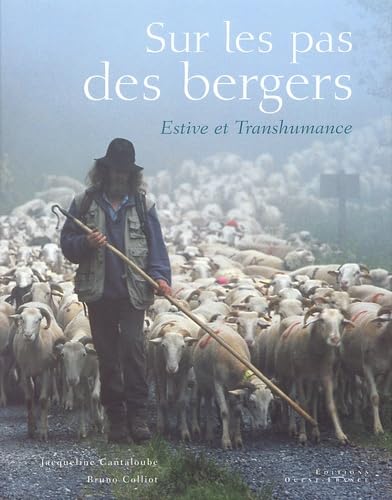 Sur Les Pas Des Bergers. Estive Et Transhumance Books