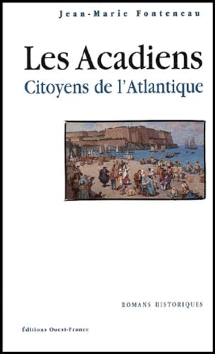 Les Acadiens.: Citoyens de l'Atlantique Books