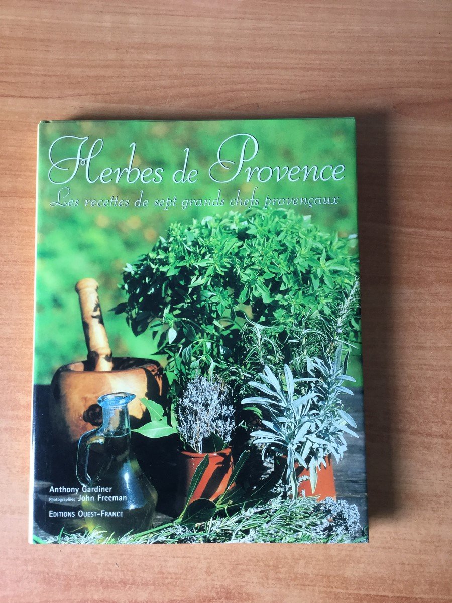 Herbes De Provence. Les Recettes De Sept Grands Chefs Provencaux Books