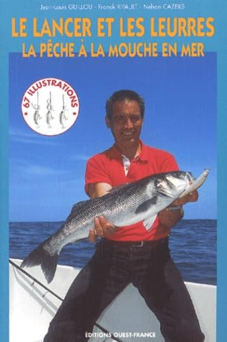 Le Lancer et les leurres - la pêche à la mouche en mer Leisure & Fun