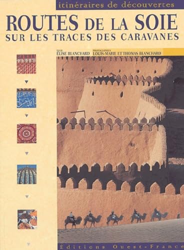 Routes de la soie sur les traces des caravanes book