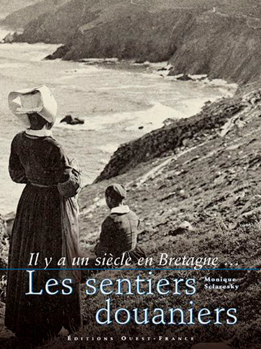 Il y a un siècle en Bretagne... les sentiers douaniers book