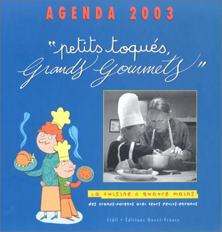 Agenda 2003 : "Petit toqués, grands gourmets" book