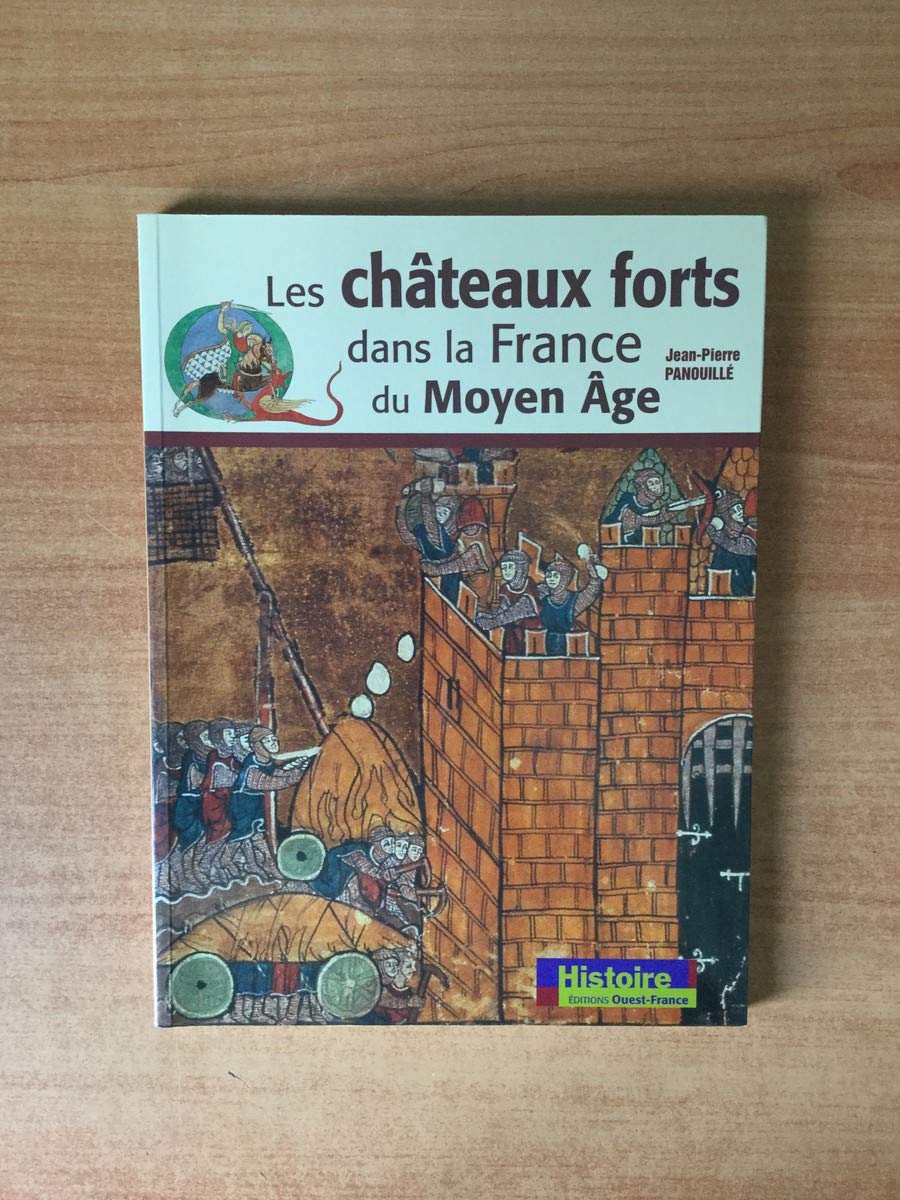 Les Châteaux forts dans la France du Moyen Age book