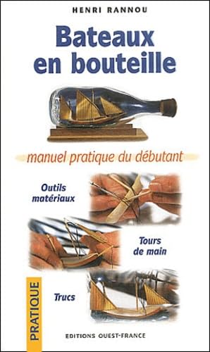 Bateaux En Bouteille. Manuel Pratique Du Debutant Books