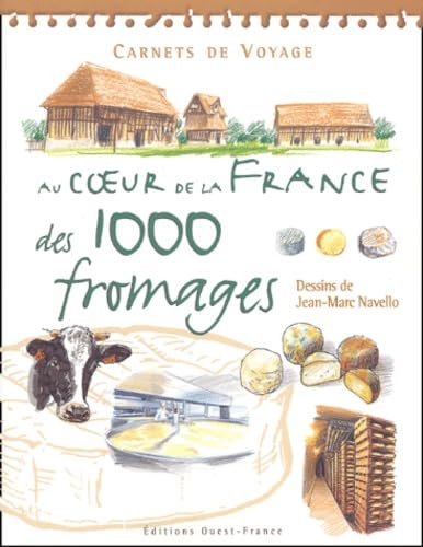 Au coeur de la France des 1000 fromages book