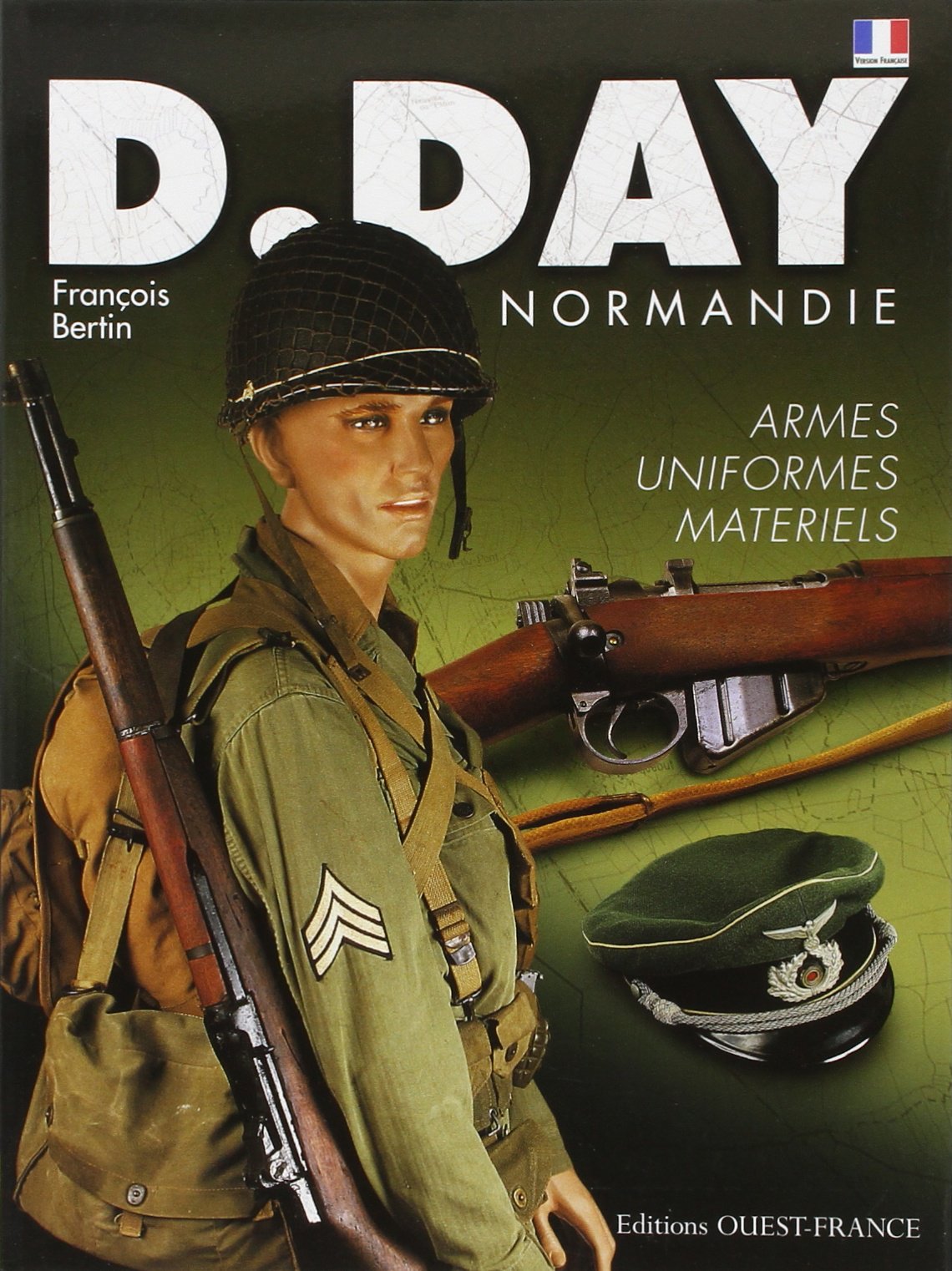 D-Day Normandie - Armes, uniformes, matériels book