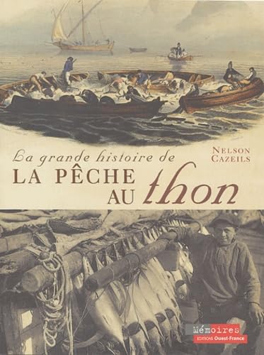 La grande histoire de la pêche au thon book
