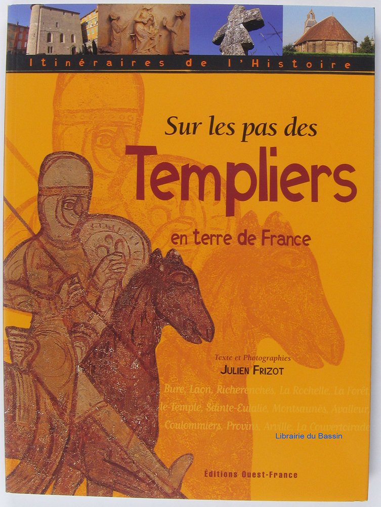 Sur les pas des Templiers en terre de France Books