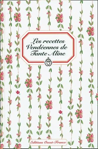 Les Recettes vendéennes de Tante Aline Leisure, Home & Garden