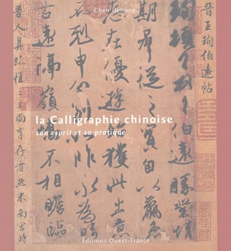 La Calligraphie Chinoise: Son esprit et sa pratique Hobbies & Crafts