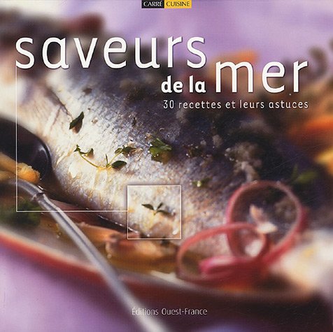 Saveurs de la mer: 30 recettes et leurs astuces Leisure, Home & Garden