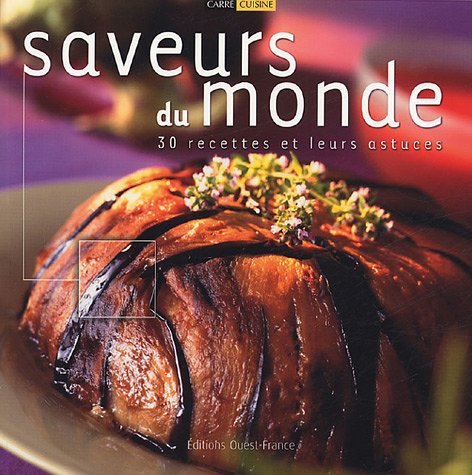 Saveurs du monde: 30 recettes et leurs astuces book