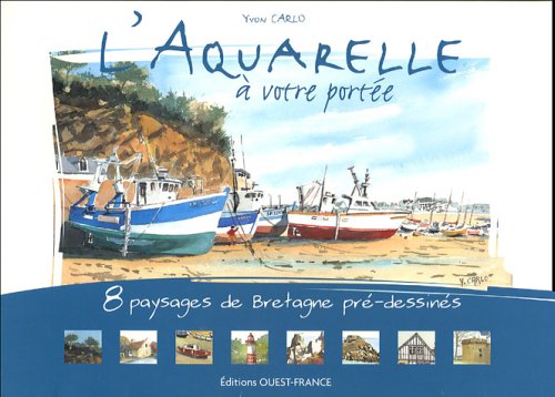 L'aquarelle à votre portée : 8 paysages de Bretagne pré-dessinés Leisure & Fun