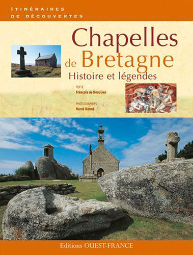 Chapelles de Bretagne : histoire et légendes book