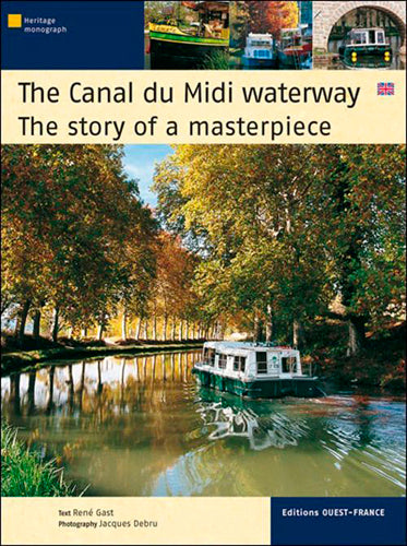 The canal du Midi waterway : the story of a masterpiece Leisure, Home & Garden