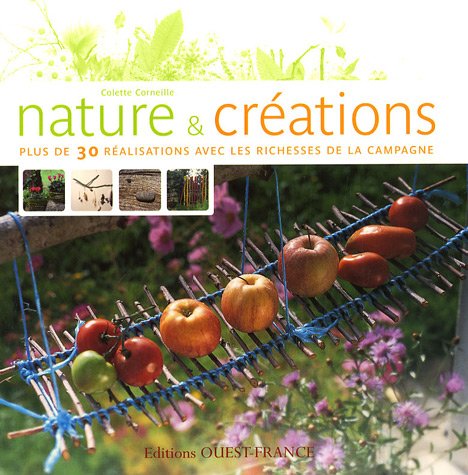 Nature et créations, plus de 30 réalisations avec les richesses book