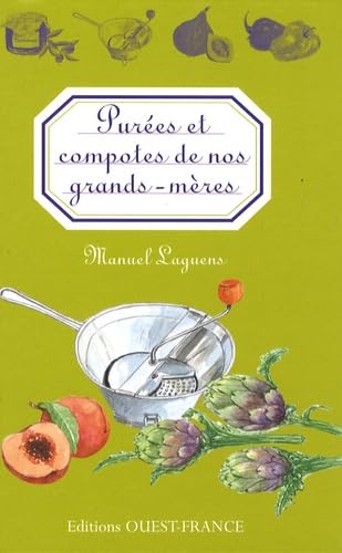 Purées et compotes de nos grand-mères Leisure, Home & Garden