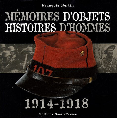 Mémoires d'objets, histoires d'hommes 1914-1918 book