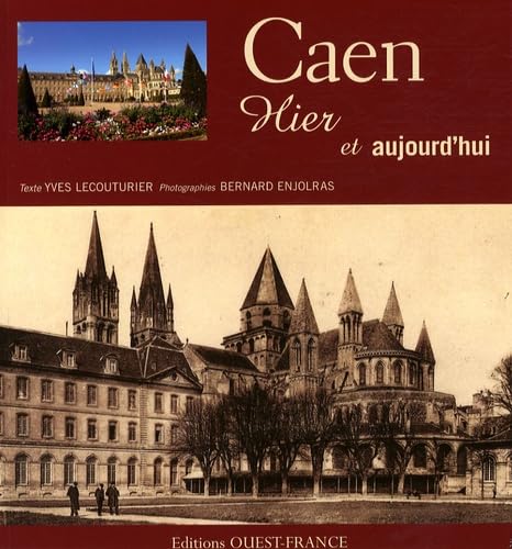 Caen hier et aujourd'hui Politics & History
