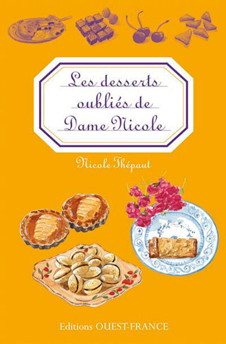 Les desserts oubliés de Dame Nicole book