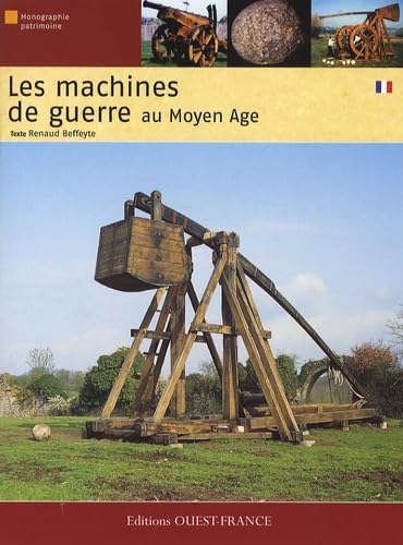Les machines de guerre au Moyen Âge Politics & History
