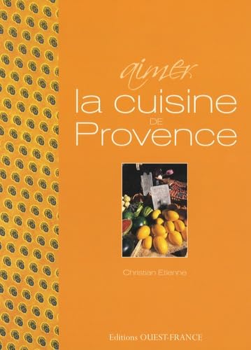 Aimer la cuisine de Provence book