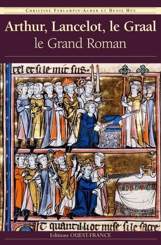 Arthur, Lancelot, le Graal : Le grand roman book