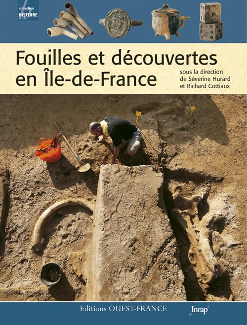 Fouilles et découvertes en Ile-de-France Politics & History