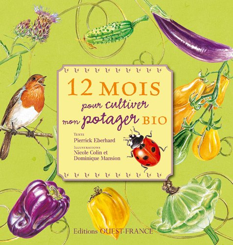 12 mois pour cultiver mon potager bio book