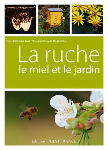 La ruche, le miel et le jardin book