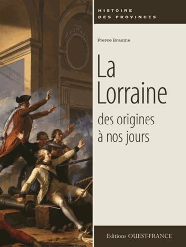 la Lorraine des origines à nos jours book
