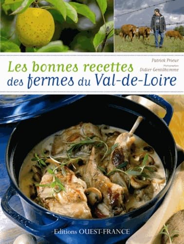 Les bonnes recettes des fermes du Val de Loire book