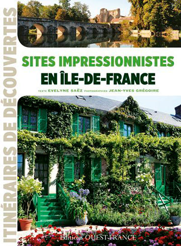 Sites impressionnistes en Ile-de-France book