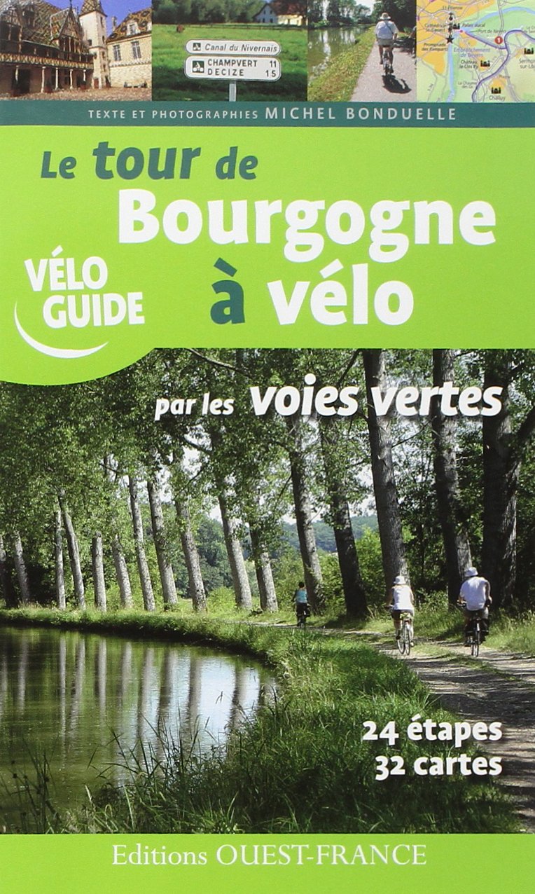 Le Tour de Bourgogne à vélo par les voies vertes book