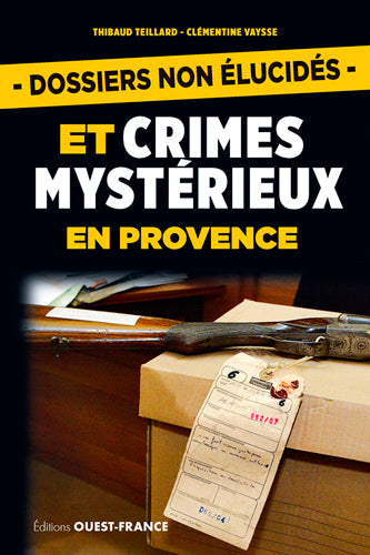 Dossiers non élucidés et crimes mystérieux en Provence book