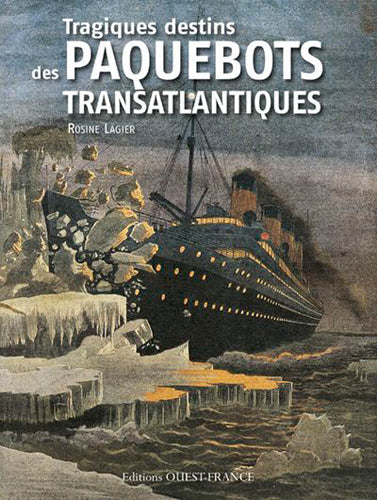 Tragiques destins des paquebots transatlantiques book